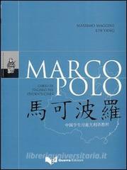 Marco Polo. Corso di italiano per studenti cinesi. Con CD Audio.pdf