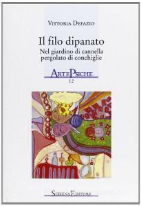 Il filo dipanato. Nel giardino di cannella pergolato di conchiglie.pdf