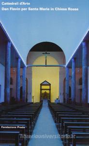 Cattedrali dArte. Dan Flavin per Santa Maria in Chiesa Rossa.pdf
