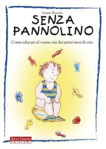 Senza pannolino. Come educare al vasino sin dai primi mesi di vita.pdf