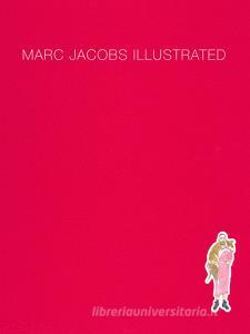 Marc Jacobs illustrated. Ediz. a colori.pdf