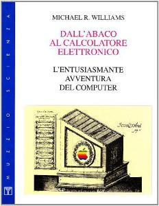 Dallabaco al calcolatore elettronico. Lentusiasmante avventura del computer.pdf