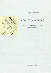 Voci, corpi, desideri. La costruzione dellidentità nel melodramma.pdf