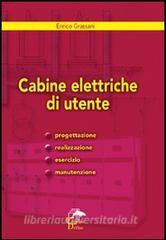 Cabine elettriche dutente. Progettazione, realizzazione, esercizio e manutenzione.pdf