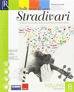 Sulle note di uno stradivari. Per la Scuola media. Con e-book. Con 2 espansioni online. Con DVD Audio: Ascolti vol.B.pdf