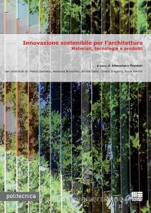 Innovazione sostenibile per larchitettura. Materiali, tecnologie e prodotti.pdf