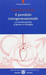 Il pendolo intergenerazionale. La socializzazione al genere in famiglia.pdf