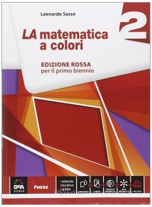 La matematica a colori. Ediz. rossa. Per le Scuole superiori. Con e-book. Con espansione online vol.2.pdf