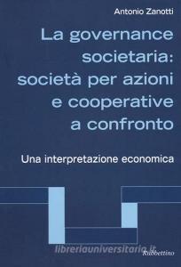 La governance societaria: società per azioni e cooperative a confronto. Una interpretazione economica.pdf