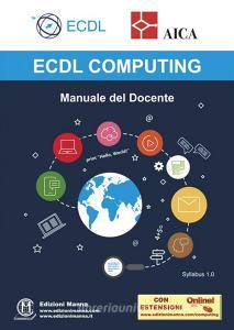 ECDL computing. Manuale del docente. Con espansione online.pdf