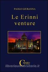 Ebook Le Erinni venture di Paolo Giuranna edito da Caputo Edizioni