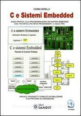 C e sistemi Embedded. Guida pratica alla programmazione dei sistemi Embedded con i PIC16FXX e PICFXX programmati in mikroC PRO. Con CD-ROM.pdf