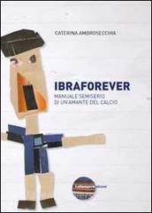 Ibraforever. Manuale semiserio di unamante del calcio.pdf