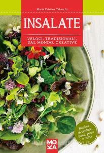 Insalate. Veloci, tradizionali, dal mondo, creative.pdf