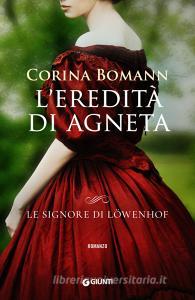 L eredità di Agneta. Le signore di Löwenhof.pdf