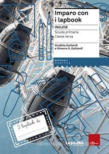 Imparo con i lapbook. Inglese. Classe terza. Con schede.pdf
