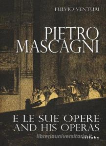Pietro Mascagni e le sue opere-And his operas. Ediz. bilingue.pdf