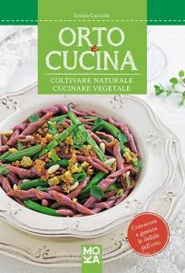 Orto e cucina. Coltivare naturale, cucinare vegetale.pdf