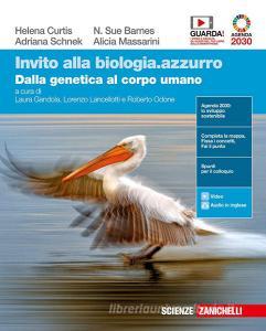 Ebook Invito alla biologia.azzurro  - ebook mult, dalla genetica al corpo umano di Helena Curtis, Sue Barnes, A Schnek, A Massarini edito da Zanichelli Editore