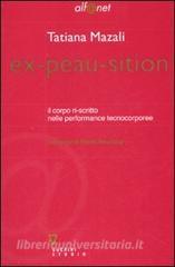 Ex-peau-sition. Il corpo ri-scritto nelle performance tecnocorporee.pdf