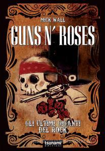 Guns N Roses. Gli ultimi giganti del rock.pdf