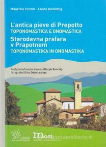 L antica pieve di Prepotto. Toponomastica e onomastica-Starodavna prafara v Prapotnem. Toponomastika in onomastika.pdf