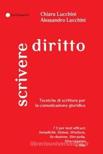 Scrivere diritto. Tecniche di scrittura per la comunicazione giuridica.pdf