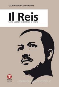 Il reis. Come Erdogan ha cambiato la Turchia.pdf