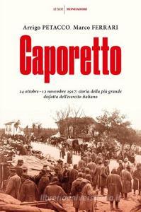 Caporetto. 24 ottobre-12 novembre 1917: storia della più grande disfatta dellesercito italiano.pdf