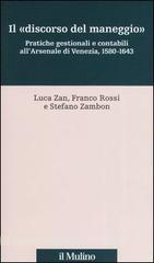 Il «discorso del maneggio». Pratiche gestionali e contabili allArsenale di Venezia, 1580-1643.pdf