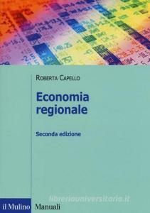 Economia regionale. Localizzazione, crescita regionale e sviluppo locale.pdf