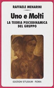 Uno e molti. La teoria psicodinamica del gruppo.pdf