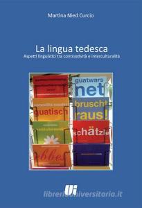 La lingua tedesca. Aspetti linguistici tra contrastività e interculturalità. Ediz. italiana e tedesca.pdf