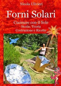 Forni Solari. Cucinare con il sole. Storia, teoria, costruzione e ricette.pdf