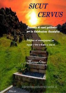 Sicut cervus. Raccolta di canti polifonici per la celebrazione eucaristica. Polifonie e armonizzazioni per organo e coro a 4 voci.pdf