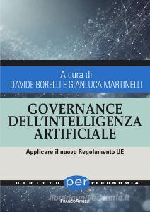 Ebook Governance dell'Intelligenza Artificiale di AA. VV. edito da Franco Angeli Edizioni