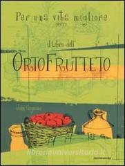 Per una vita migliore ovvero il libro dellOrtoFrutteto.pdf