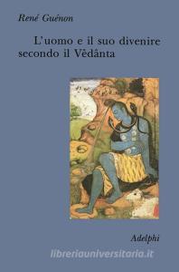 L uomo e il suo divenire secondo il Vêdânta.pdf