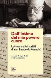 Dallintimo del mio povero cuore. Lettere e altri scritti di san Leopoldo Mandic.pdf