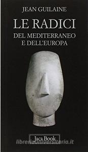 Le radici del Mediterraneo e dellEuropa.pdf