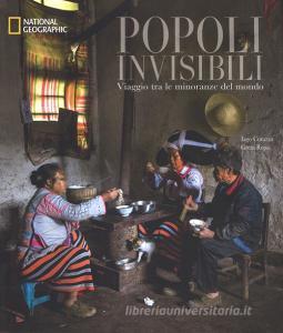 Popoli invisibili. Viaggio tra le minoranze del mondo. Ediz. illustrata.pdf
