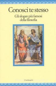 Conosci te stesso. Gli slogan più famosi della filosofia.pdf