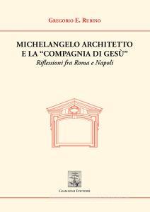 Michelangelo architetto e la «Compagnia di Gesù». Riflessioni fra Roma e Napoli.pdf