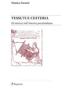 Tessuti e cesteria. Gli intrecci nellAmerica precolombiana.pdf