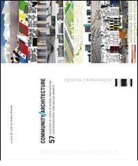 Community/architecture. 57 contributi di ricerca di ambito internazionale. Ediz. italiana e inglese.pdf