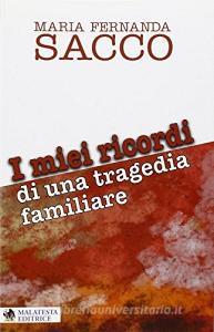 I miei ricordi di una tragedia familiare. Sacco e Vanzetti.pdf
