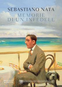 Libro Ebook Memorie di un infedele di Nata Sebastiano di Bompiani