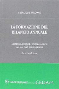La formazione del bilancio annuale. Disciplina civilistica e principi contabili nei loro tratti più significativi.pdf