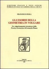 Gli esordi della geometria in volgare. Un volgarizzamento trecentesco della «Practica geometriae» di Leonardo Pisano.pdf