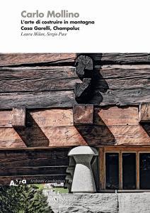 Mollino. Larte di costruire in montagna. Casa Garelli, Champoluc. Ediz. illustrata.pdf